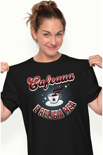 StoryGift Romania Tricou Femei Cafeaua e Religia Mea ceasca de cafea energie ...