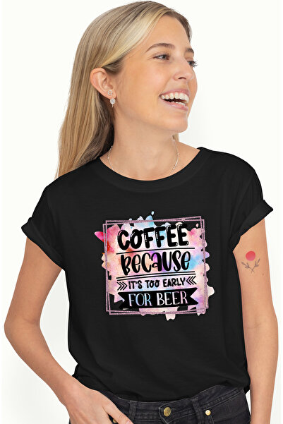 StoryGift Romania Tricou Femei cu mesajul "Coffee, because it's too early for...