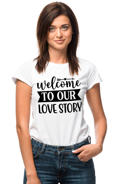 StoryGift Romania Tricou Femei cu mesajul "Welcome to our love story" - bun-v...