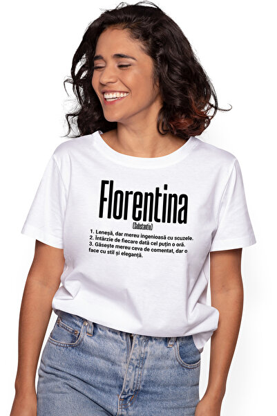 StoryGift Romania Tricou Femei Cu Numele Florentina, si Mesaj Amuzant, Lenesa...