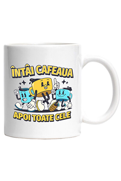 StoryGift Romania Cana Intai cafeaua, apoi toate cele trei cesti, 330ml, Cera...
