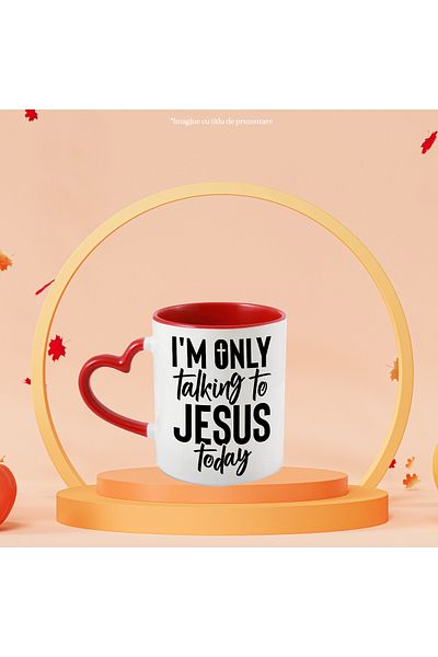 StoryGift Romania Mug with the message "I'm only talking to Jesus today" - I only talk to Jesus today, With,STG.