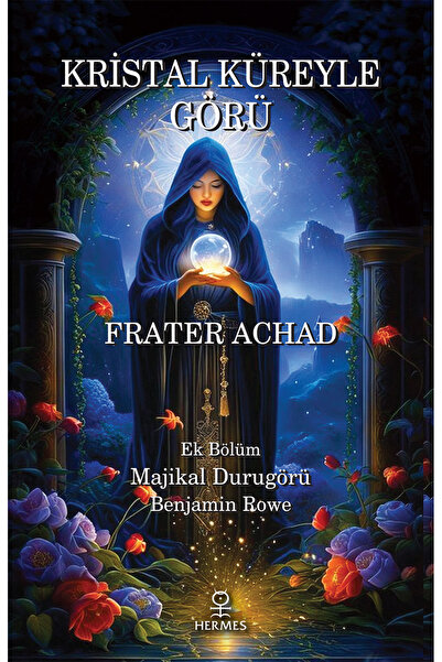 Hermes Yayınları Kristal Küreyle Görü ve Majikal Durugörü