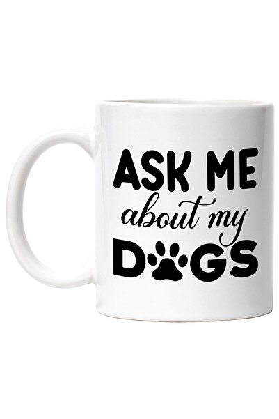 StoryGift Romania Cana Cu Labuta Si Mesajul In Engleza "ask Me About My Dogs"...