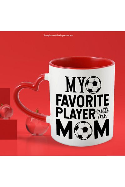 StoryGift Romania Cana Pentru O Mama Mandra De Fotbalist Cu Mesajul "my Favorite Player Calls Me M, Cu ,stg
