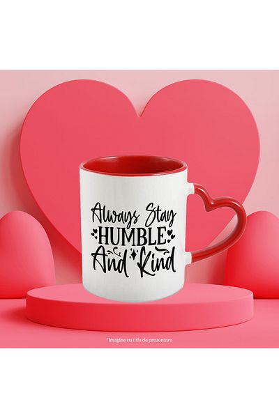 StoryGift Romania Mug with hearts and the text "Always be modest and good" - help with Heart Handle R, Cu, STG.