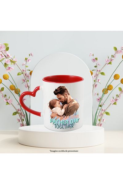 StoryGift Romania Cana Cu Un Tata Care Isi Tine Copilul In Brate Cu Mesajul "our First Father Day , Cu ,stg