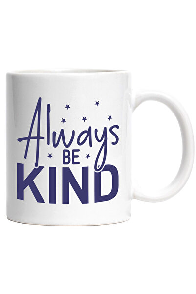 StoryGift Romania Cana Cu Textul In Engleza "always Be Kind" - Fii Buna Mereu...
