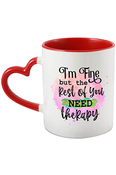 StoryGift Romania Cana Cu Mesajul "i'm Fine, But The Rest Of You Need Therapy...