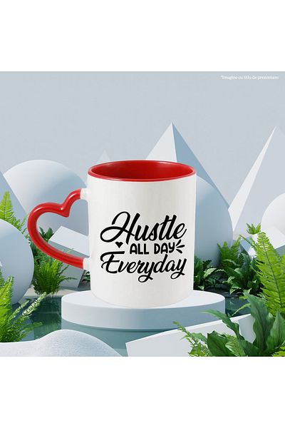 StoryGift Romania Mug with the text "Hustle all day, everyday" - work all day, every day c, With ,STG.