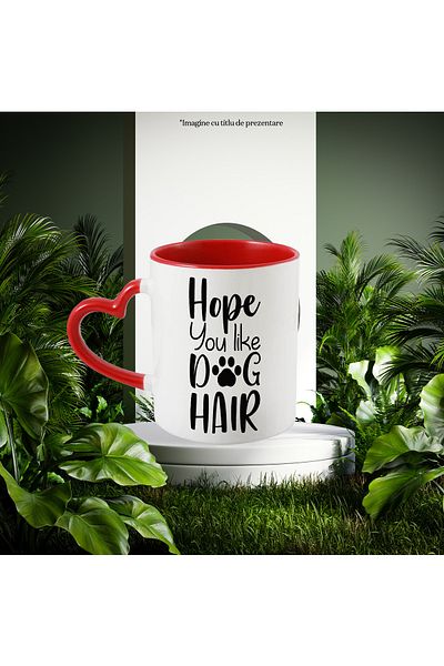 StoryGift Romania Mug with the text "Hope you like dog hair" - I hope you like dog hair, by ,STG