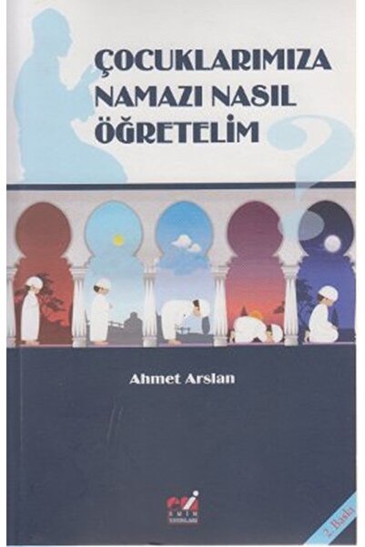 Emin Yayınları Çocuklarımıza Namazı Nasıl Öğretelim?