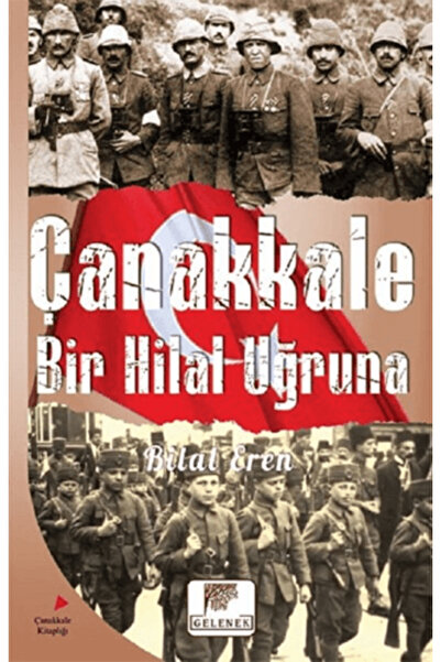 Gelenek Yayıncılık Çanakkale Bir Hilal Uğruna