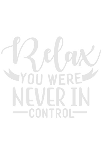 StoryGift Romania Sticker Eticheta 40CM Exterior cu mesajul "Relax, you were never in control" - relaxeaza-te, n