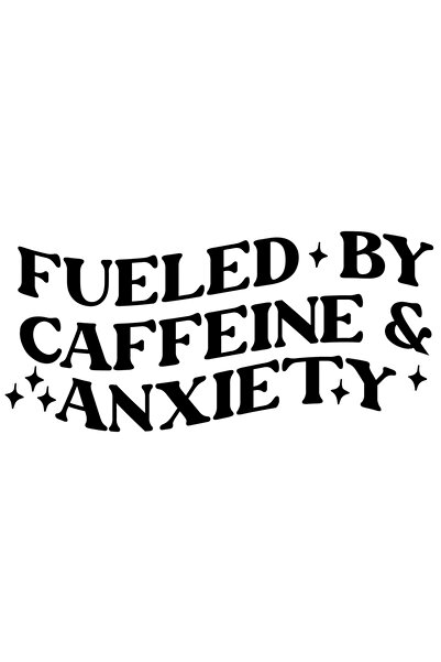 StoryGift Romania Sticker Exterior cu textul in engleza "Fueled by caffeine & anxiety" - alimentat de cafein