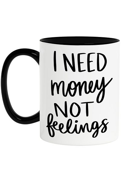 StoryGift Romania Mug with the text in English "I need money, not feelings" - I need money, not feelings, With ,STG