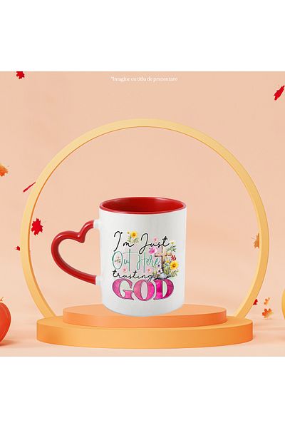 StoryGift Romania Mug with the message "I'm just out here trusting God", religion, illustration, belief,, With ,STG
