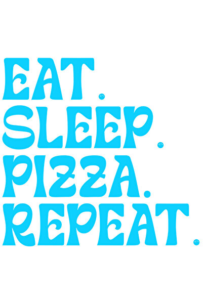 StoryGift Romania Sticker Autocolant 70CM Exterior cu textul "Eat. Sleep. Pizza. Repeat." - mananca dormi mananc