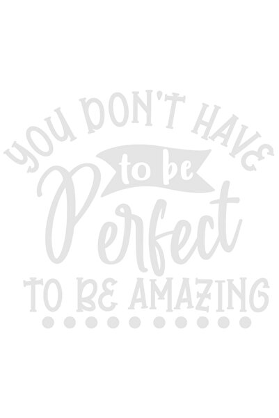 StoryGift Romania Sticker Exterior cu mesajul "Nu trebuie sa fii perfect pentru a fi uimitor" , Vinyl Alb, 3