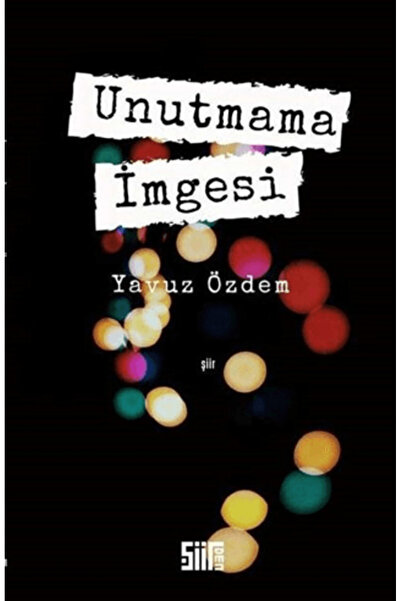 Şiirden Yayıncılık Unutmama İmgesi