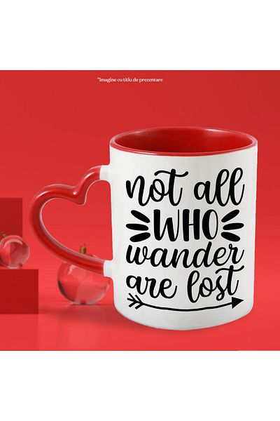 StoryGift Romania Mug with the text "Not all who wander are lost" - not all who wander are lost, With ,STG