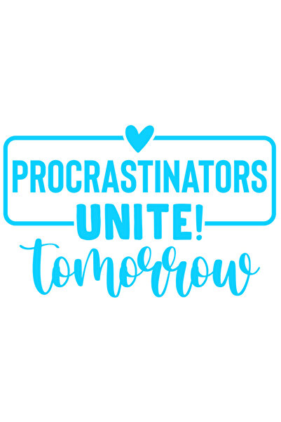 StoryGift Romania Sticker Adeziv 90CM Exterior pentru persoanele care tot amana sa faca anumite lucruri , Vinyl