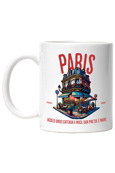StoryGift Romania Cana Cladire Pe colt text Paris Acolo unde Cafeaua e Mica Dar Pretul e mare Haio, Cu ,STG