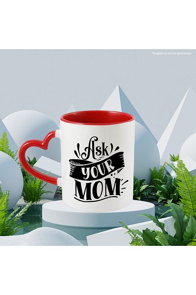 StoryGift Romania Mug with the message in English "Ask your mom" - ask your mom with Red Heart Handle, With ,STG.