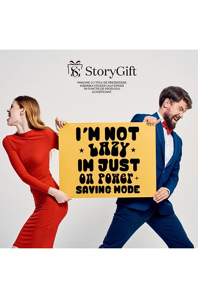 StoryGift Romania Sticker Eticheta 40CM Exterior cu mesajul "Nu sunt lenes, sunt doar in modul de economisire a
