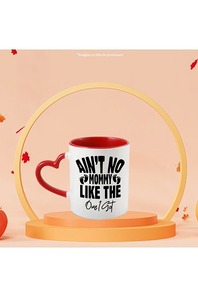 StoryGift Romania Mug with imprints and the message "Ain't no mommy like the one I got" - there's no mommy like, With,STG.