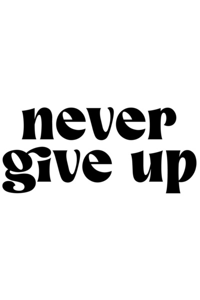 StoryGift Romania Sticker Exterior cu mesajul in engleza "Never give up" - nu renunta niciodata motivatie pu