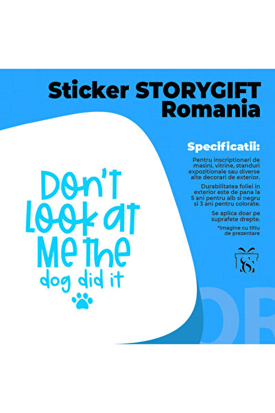 StoryGift Romania Sticker Exterior cu mesajul "Don't look at me, the dog did it" - nu te uita la mine, caine