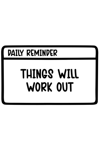 StoryGift Romania Sticker Adeziv 90CM Exterior cu mesaj incurajator in engleza "Things will work out" - Lucruril