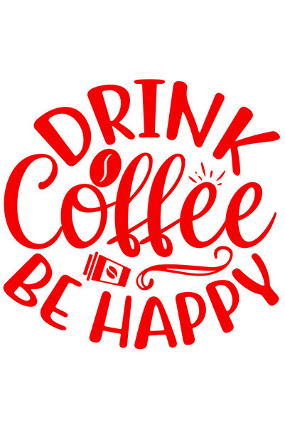 StoryGift Romania Sticker Eticheta 40CM Exterior cu mesajul in engleza "Drink cofee, be happy" - bea cafea fii f