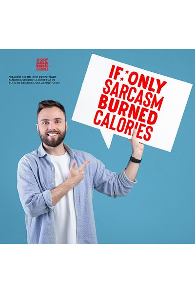 StoryGift Romania Sticker Eticheta 50CM Exterior cu textul "Daca doar sarcasmul ar fi ars caloriile" - slabire g