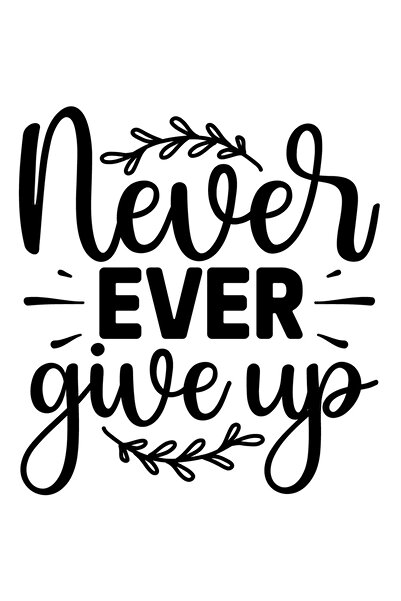 StoryGift Romania Sticker Autocolant 30CM Exterior cu textul in engleza "Never ever give up" - nu renunta niciod