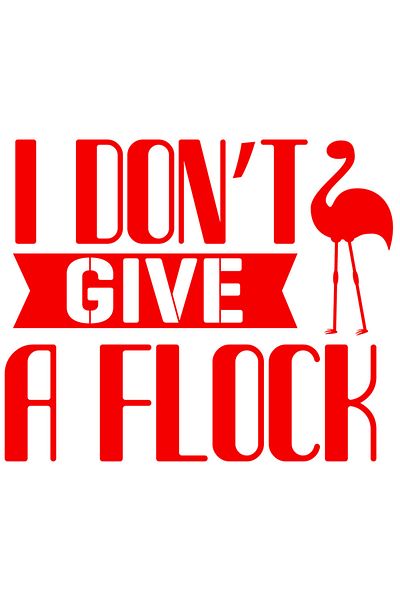 StoryGift Romania Sticker Eticheta 40CM Exterior cu un flamingo si textul "I don't give a flock" - nu imi pasa ,