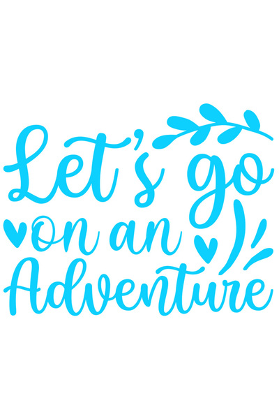 StoryGift Romania Sticker Adeziv 90CM Exterior cu mesajul "Let's go on an adventure" - hai sa mergem intr-o aven