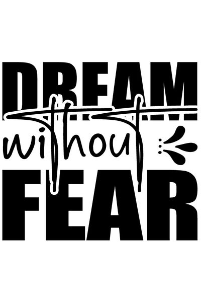 StoryGift Romania Sticker Eticheta 40CM Exterior cu mesajul in engleza "Dream without fear" - viseaza fara frica