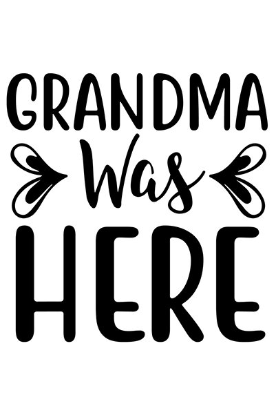 StoryGift Romania Sticker Autocolant 30CM Exterior cu textul "Grandma was here" - bunica a fost aici , Vinyl Neg