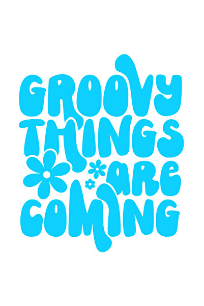 StoryGift Romania Sticker Autocolant 70CM Exterior cu floricele si textul "Groovy things are coming" - lucrurile