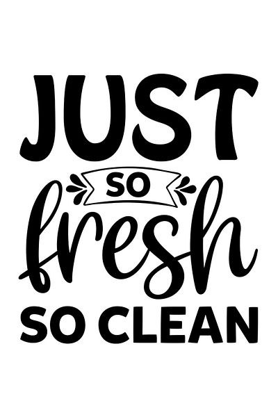 StoryGift Romania Sticker Autocolant 70CM Exterior cu mesajul "Just so fresh, so clean" - atat de proaspat, atat