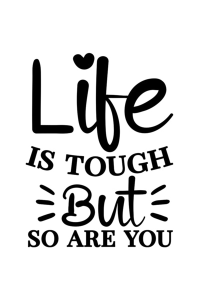 StoryGift Romania Sticker Exterior cu mesajul "Life is tough, but so are you"...