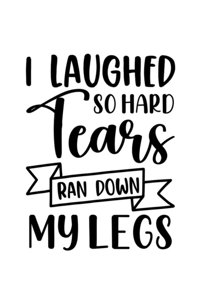StoryGift Romania Sticker Adeziv 90CM Exterior cu mesaj comic "I laughed so hard, tears ran down mu legs" - am r