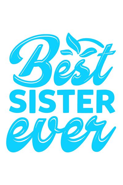 StoryGift Romania Sticker Eticheta 40CM Exterior cu textul in engleza "Best sister ever" - cea mai buna sora din