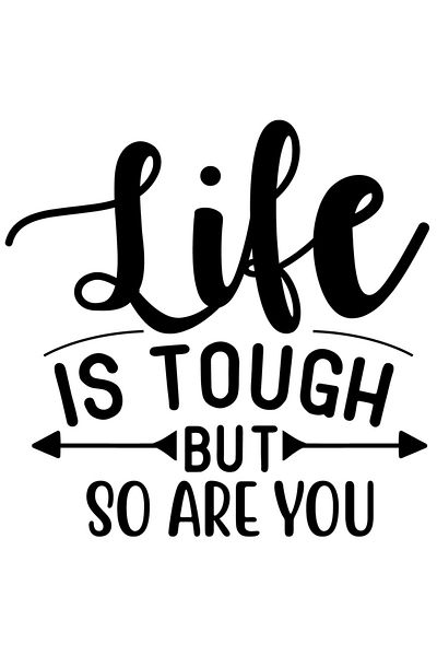 StoryGift Romania Sticker Eticheta 40CM Exterior cu mesajul "Life is tough, but so are you" - viata e grea, dar