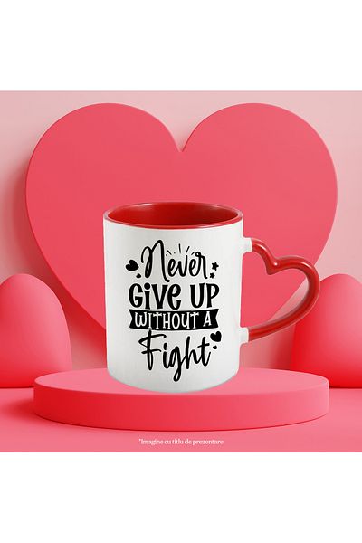 StoryGift Romania Mug with hearts and the message "Never give up without a fight" with Heart Handle, With,STG.