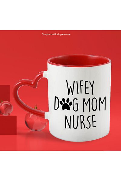 StoryGift Romania Mug with the text in English "Wifey, dog mom, nurse" - wife, nurse, loving mother, With, STG