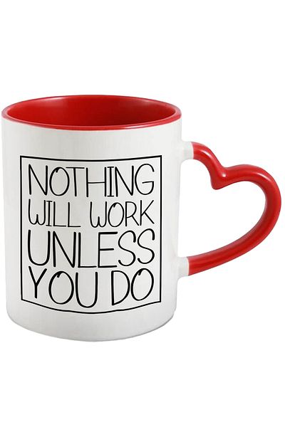StoryGift Romania Mug with the text in English "Nothing will work if you don't" with Heart Handle Ro, Cu, STG
