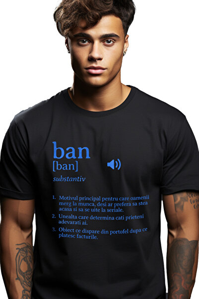 StoryGift Romania Tricou Barbati Definitie Ban, Motiv Principal Pentru Care O...